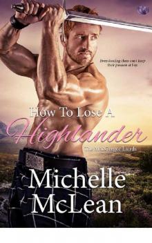 How to Lose a Highlander (The MacGregor Lairds) How to Lose a Highlander (The MacGregor Lairds)