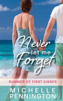 Never Let Me Forget (Summer of First Kisses Book 2)