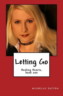 Letting Go (Healing Hearts Book 1)