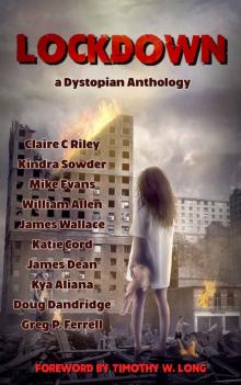 Lockdown: A collection of ten terror-filled zombie stories