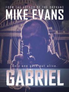 Gabriel: Only one gets out alive.