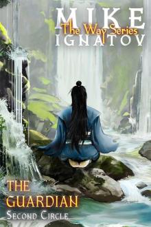 The Guardian. Second Circle [RealRPG Wuxia Series The Way] Book #11