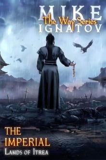 The Imperial. Lands of Itrea [RealRPG Wuxia Series The Way] Book #12