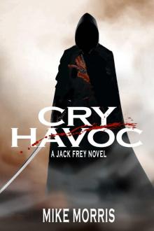 CRY HAVOC (Jack Frey Book 1)