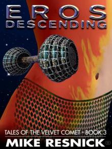 Eros Descending: Book 3 of Tales of the Velvet Comet