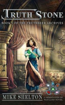 TruthStone (The TruthSeer Archives Book 1)