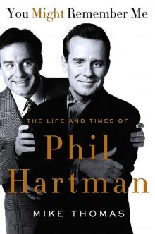 You Might Remember Me The Life and Times of Phil Hartman