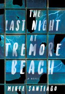 The Last Night at Tremore Beach The Last Night at Tremore Beach