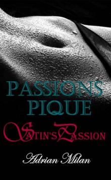 Passions Pique (Passions Pique Satin's Passion) Passions Pique (Passions Pique Satin's Passion)