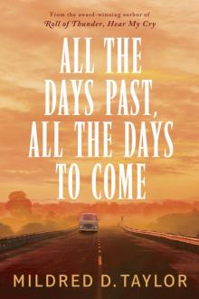 All the Days Past, All the Days to Come All the Days Past, All the Days to Come