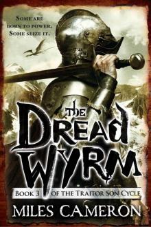 The Dread Wyrm (Traitor Son Cycle) The Dread Wyrm (Traitor Son Cycle)