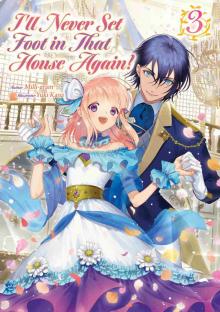 I’ll Never Set Foot in That House Again! Volume 3