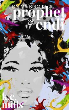 Prophet and Endi: On My Block