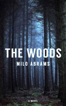 The Woods: The Complete Novel (The Woods Series)