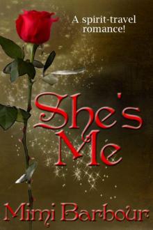 She's Me (The Vicarage Bench Series) She's Me (The Vicarage Bench Series)
