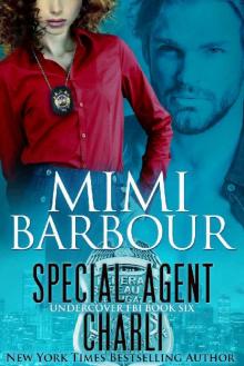 Special Agent Charli (Undercover FBI Book 6) Special Agent Charli (Undercover FBI Book 6)