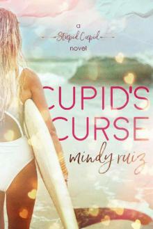 Cupid's Curse (A Stupid Cupid Novel Book 1)