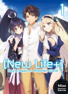 [New Life+]_Young Again in Another World_Volume 1