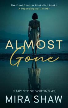 Almost Gone: A Psychological Thriller (The Final Chapter Book Club 1)