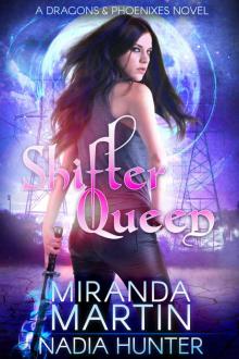 Shifter Queen (Dragons & Phoenixes Book 3)