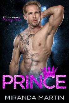Prince: A Filthy Sweet Fairy Tale Romance