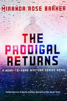 The Prodigal Returns: A Near-To-Home Mystery (The Near-To-Home Mystery Series Book 1)