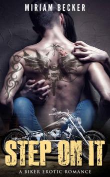 Step on It: A Biker Erotic Romance