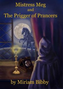 Mistress Meg and the Prigger of Prancers