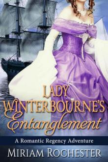 Lady Winterbourne's Entanglement: A Romantic Regency Adventure