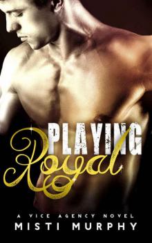 Playing Royal: A Vice Agency Novel