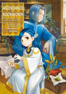 Ascendance of a Bookworm, Part 4 Volume 8