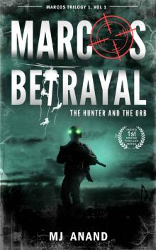 Marcos Betrayal: The Hunter and The Orb (Marcos Series Book 1)