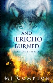 And Jericho Burned: Toke Lobo & The Pack