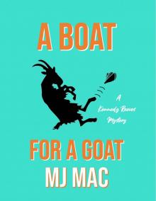 A Boat for a Goat: A Kennedy Reeves Cozy Cocktail Cruise Mystery