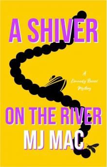 A Shiver on the River: A Kennedy Reeves Mystery (A Kennedy Reeves Cozy Cocktail Cruise Mystery Book 5)