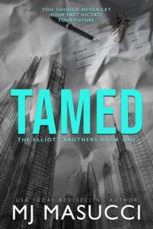 Tamed: The Elliott Brothers Book 1