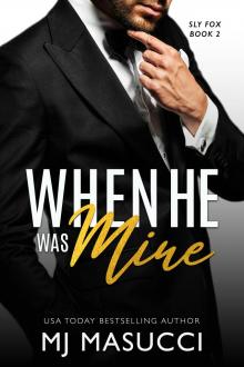 When He Was Mine: A Billionaire Age Gap Romance Book (Sly Fox Series 2)