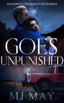 Goes Unpunished: Maverick Insurance Mysteries II