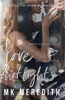 Love Under the Hot Lights (Scripted for Love Book 1)