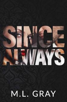Since Always : A Brother's Best Friend/Age Gap Romance