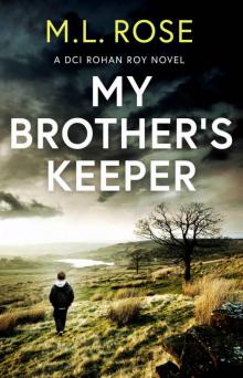 My Brother's Keeper: A Yorkshire Murder Mystery (DCI Rohan Roy Crime Thriller Book 1)