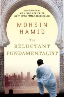 The Reluctant Fundamentalist The Reluctant Fundamentalist