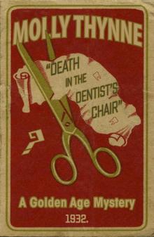 Death in the Dentist’s Chair: A Golden Age Mystery Death in the Dentist’s Chair: A Golden Age Mystery