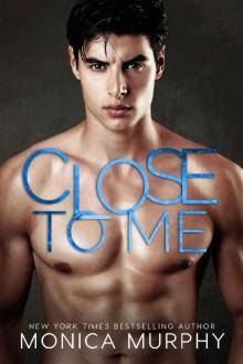Close to Me