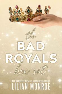The Bad Royals Box Set: The Complete Royally Unexpected Series