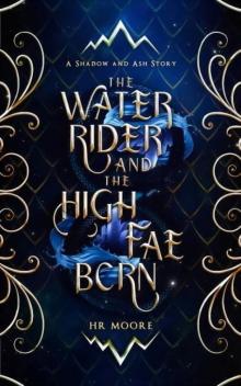Shadow and Ash 1.5 - The Water Rider and the High Born Fae
