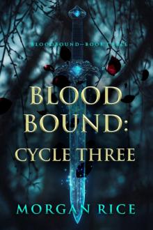 BLOODBOUND: CYCLE THREE (Book Three of the Bloodbound Series) BLOODBOUND: CYCLE THREE (Book Three of the Bloodbound Series)