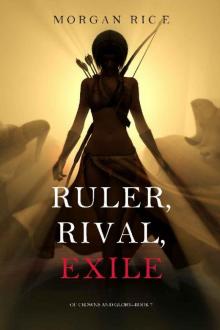 Ruler, Rival, Exile (Of Crowns and Glory—Book 7) Ruler, Rival, Exile (Of Crowns and Glory—Book 7)