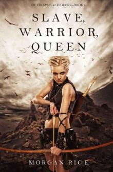 Slave, Warrior, Queen (Of Crowns and Glory—Book 1) Slave, Warrior, Queen (Of Crowns and Glory—Book 1)