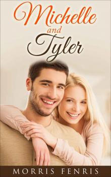 Michelle and Tyler: Christian Romance (Cathedral Hills Book 2)